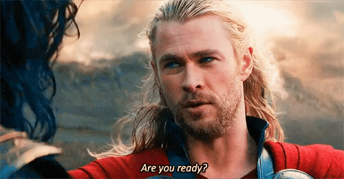 gif of Thor saying 'are you ready?'