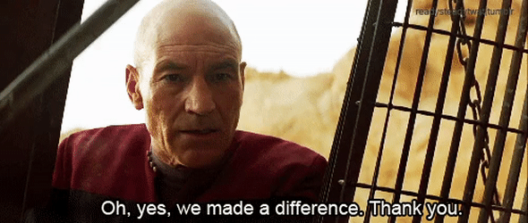 gif of Patrick Stewart saying 'oh yes we made a difference. Thank you.'