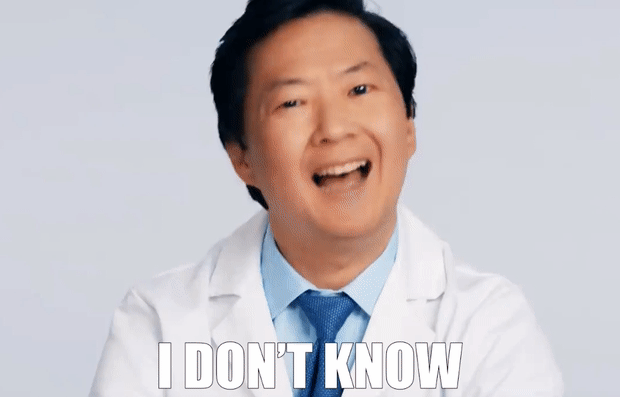 gif of Ken Jeong happily saying 'I don't know'