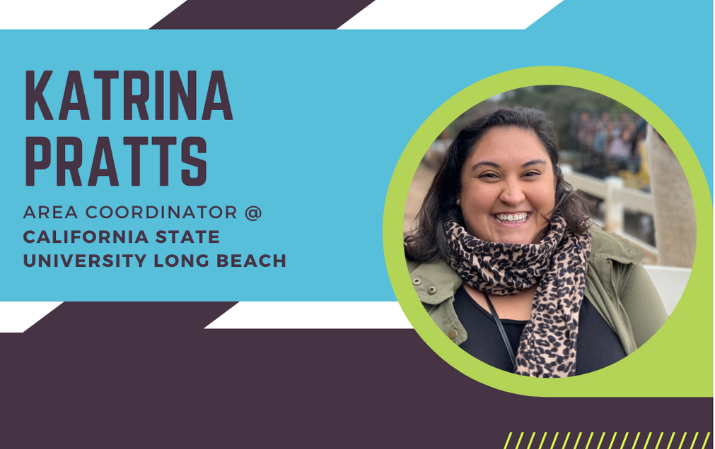 Katrina Pratts. She is an area coordinator at California State University Long Beach