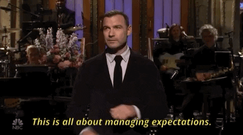 gif of a man saying 'this is all about managing expectations'