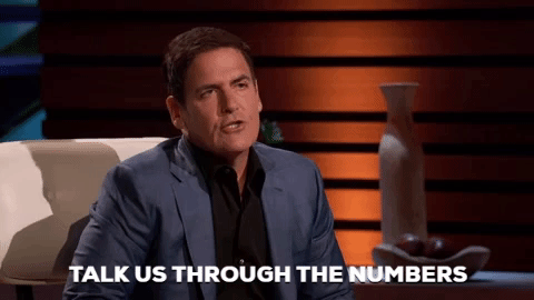 gif of Mark Cuban saying 'talk us through the numbers'