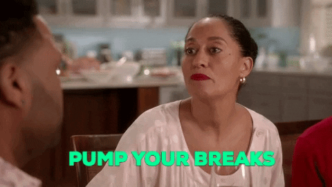 gif for Blackish 'pump your breaks'