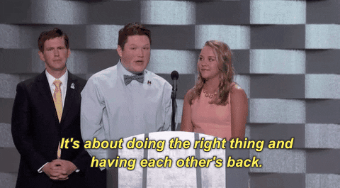 gif of a person saying 'it's about doing the right thing and having each other's backs'