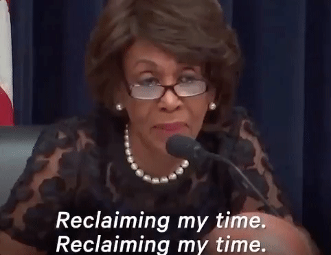 Maxine Waters Reclaiming my time gif