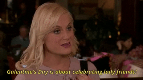 gif of Leslie Knope saying 'Galentine's Day is about celebrating lady friends'