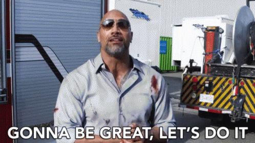 giphy of Dwayne The Rock Johnson saying 'gonna be great let's do it'