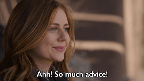 gif of someone saying 'ahh, so much advice!'