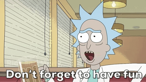 gif of a cartoon character saying 'don't forget to have fun'