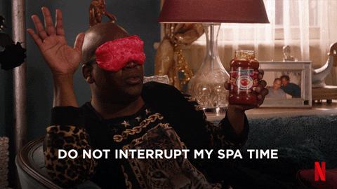 gif of Titus from Unbreakable Kimmy Schmidt saying 'do not interrupt my spa time`