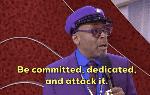 gif of Spike Lee saying 'be committed, dedicated and attack it'
