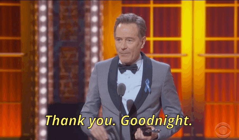 gif of Bryan Cranston at an award podium saying 'thank you goodnight'