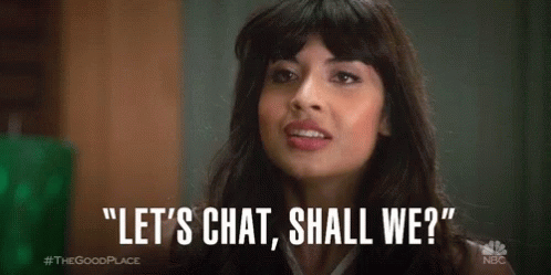 gif of Tahani from The Good Place saying 'let's chat shall we?'