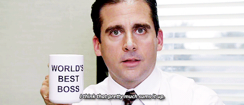 gif of Michael Scott from The Office holding a mug that says 'worlds best boss' and saying 'I think that pretty much sums it up'