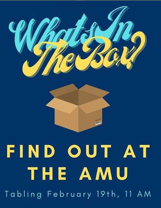 virtual flyer that says 'what's in the box? find out at the AMU'