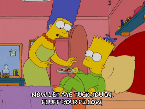 "Now let me tuck you in, fluff your pillow." Simpsons gif
